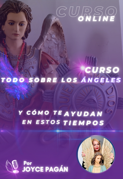 Curso Online Todo Sobre los Ángeles por Joyce Pagan / House of the healing angels